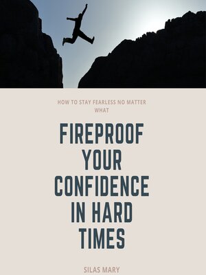 cover image of Fireproof Your Confidence in Hard Times